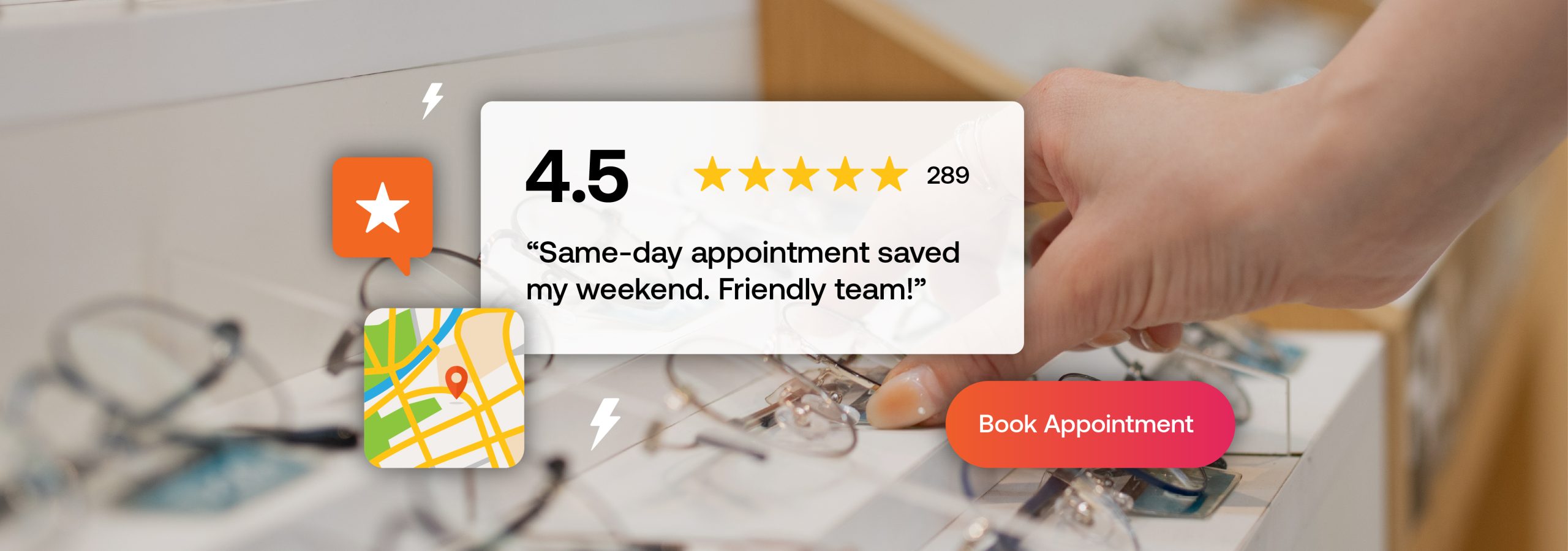 Hand selecting eyeglasses in a shop with an overlaid 4.5-star review (289 ratings), quote “Same-day appointment…,” map pin, and Book Appointment button.